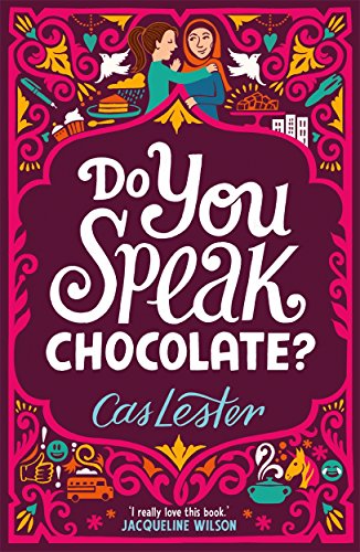 Do You Speak Chocolate?: A story of friendship, laughter ... and more than a little chocolate von Hot Key Books